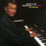 Abdullah Ibrahim - Cape Town flowers Abdullah Ibrahim - Cape Town flowers