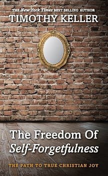 Keller - Freedom of Self-Forgetfulness