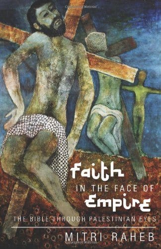 Mitri Raheb - Faith in Face of Empire